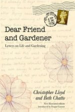 Dear Friend and Gardener: Letters on Life and Gardening