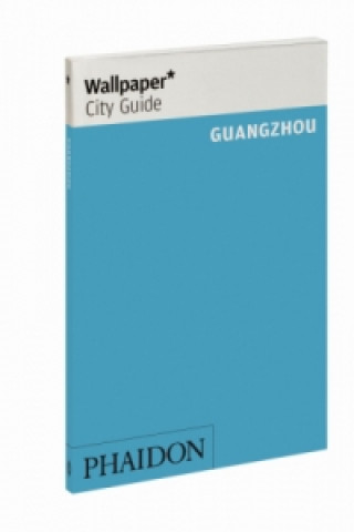 Wallpaper* City Guide Guangzhou