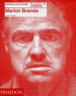 Marlon Brando: Anatomy of an actor