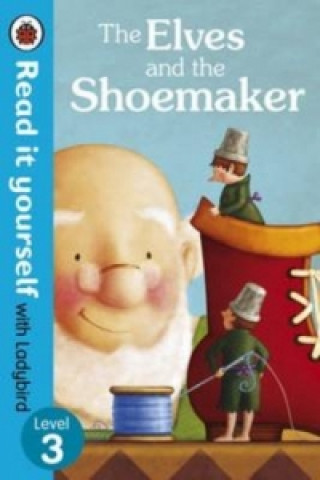 Elves and the Shoemaker - Read it yourself with Ladybird