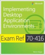 Exam Ref 70-416: Implementing Desktop Application Environmen