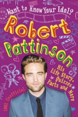 Want to Know Your Idol?: Robert Pattinson