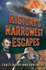 History's Narrowest Escapes