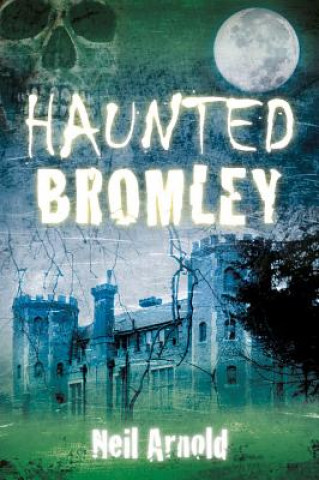 Haunted Bromley