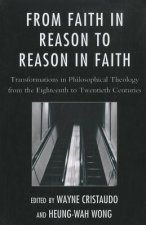 From Faith in Reason to Reason in Faith