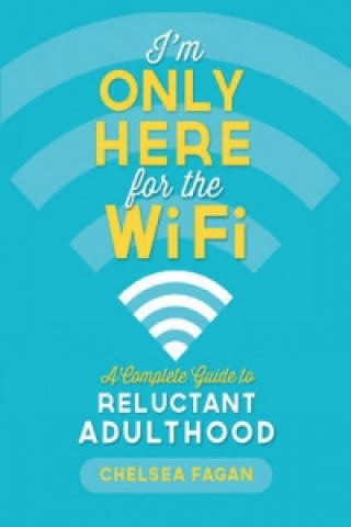 I'm Only Here for the WiFi