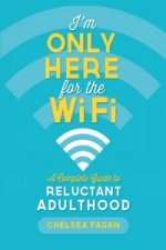 I'm Only Here for the WiFi