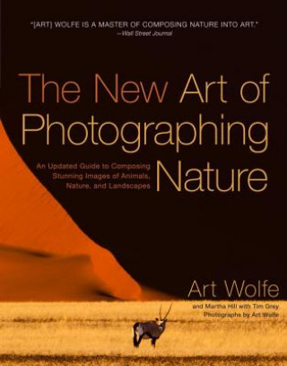 New Art of Photographing Nature, The (Art Wolfe)()