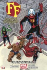 Ff - Volume 1: Fantastic Faux (marvel Now)