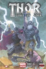 Thor: God Of Thunder Volume 2 - Godbomb (marvel Now)