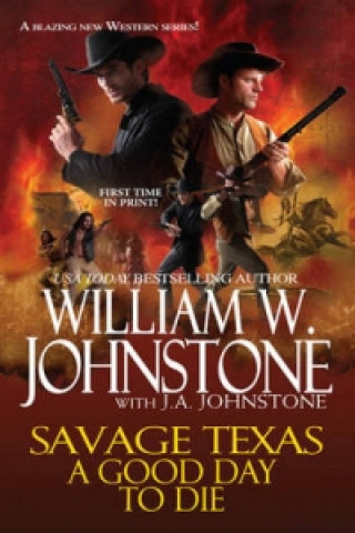 Savage Texas: A Good Day to Die