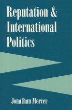 Reputation and International Politics