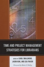 Time and Project Management Strategies for Librarians