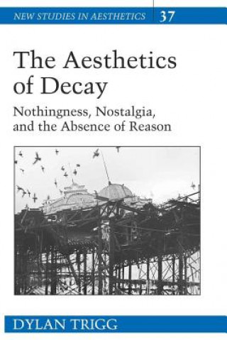 Aesthetics of Decay