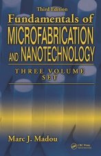 Fundamentals of Microfabrication and Nanotechnology, Three-Volume Set