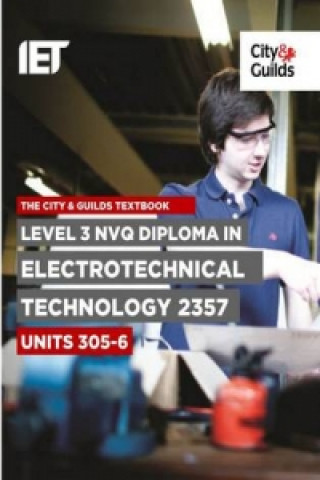 Level 3 NVQ Diploma in Electrotechnical Technology 2357 Units 305-306 Textbook