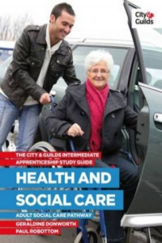 City and Guilds Intermediate Apprenticeship Study Guide: Health and Social Care