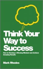 Think Your Way To Success