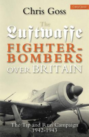 Luftwaffe Fighter-bombers Over Britain (Chris Goss)(Miękka)