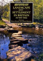 Landscape and Settlement in Britain, AD 400-1066