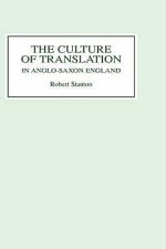 Culture of Translation in Anglo-Saxon England