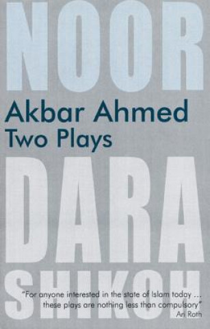 Akbar Ahmed - Two Plays