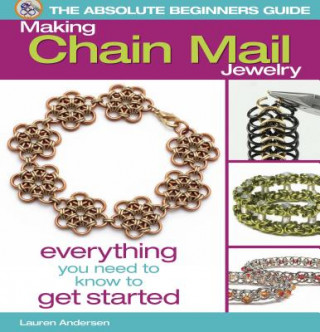 Absolute Beginners Guide: Making Chain Mail Jewelry