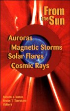From the Sun - Auroras, Magnetic Storms, Solar Flares, Cosmic Rays