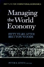 Managing The World Economy Fifty Years