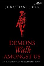 Demons Walk Among Us