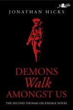 Demons Walk Among Us