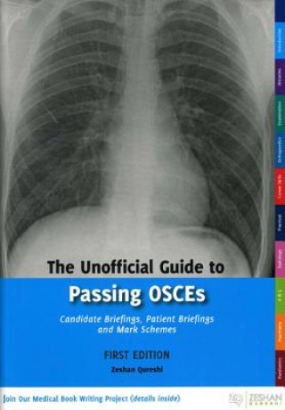 Unofficial Guide to Passing OSCEs: Candidate Briefings, Patient Briefings and Mark Schemes