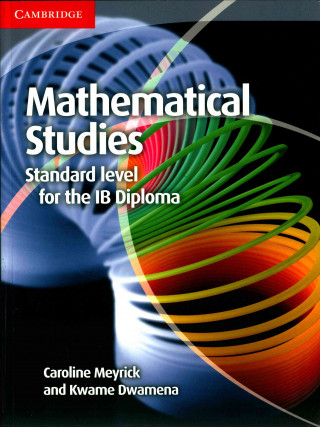 Mathematical Studies Standard Level for the IB Diploma Coursebook