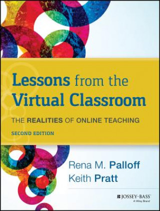 Lessons from the Virtual Classroom 2nd Edition - The Realities of Online Teaching