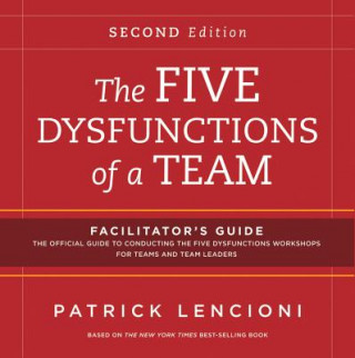 Five Dysfunctions of a Team 2e - Facilitator  Set, 2nd Edition