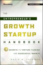 Entrepreneur's Growth Startup Handbook - 7 Secrets to Venture Funding and Successful Growth