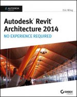 Autodesk Revit Architecture 2014 - No Experience Required - Autodesk Official Press