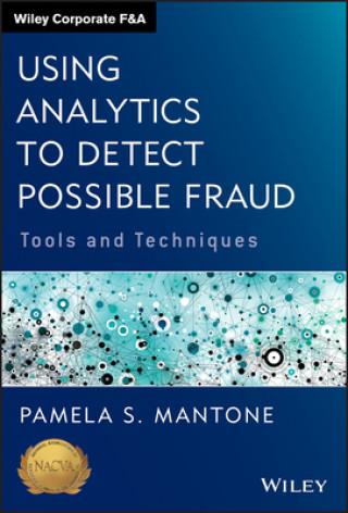 Using Analytics to Detect Possible Fraud - Tools and Techniques