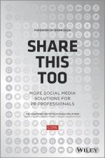 Share This Too - More Social Media Solutions for PR Professionals