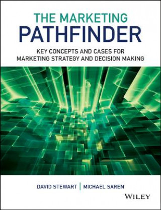 Marketing Pathfinder - Key Concepts and Cases for Marketing Strategy and Decision Making