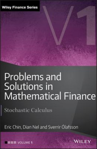 Problems and Solutions in Mathematical Finance - Stochastic Calculus V1