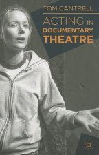 Acting in Documentary Theatre
