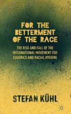 For the Betterment of the Race