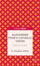 Alexander Pope's Catholic Vision