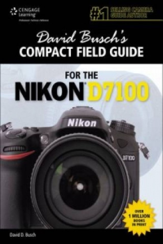 David Busch's Compact Field Guide for the Nikon D7100