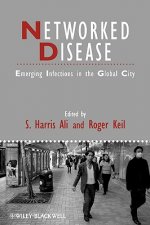 Networked Disease - Emerging Infections in the Global City