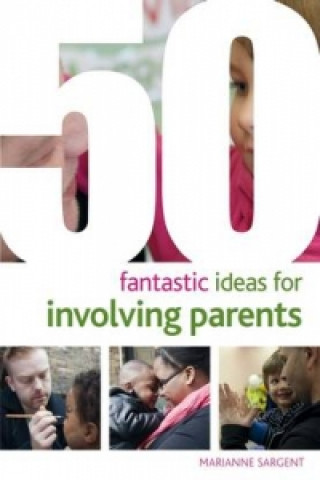 50 Fantastic ideas for Involving Parents