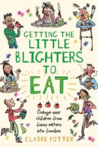 Getting the Little Blighters to Eat (Claire Potter)(Miękka)