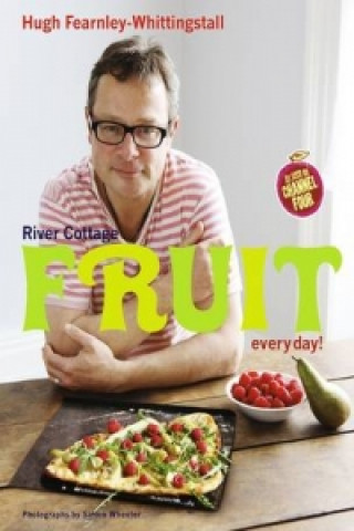 River Cottage Fruit Every Day! (Hugh Fearnley-Whittingstall)(Twarda)