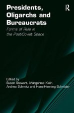 Presidents, Oligarchs and Bureaucrats